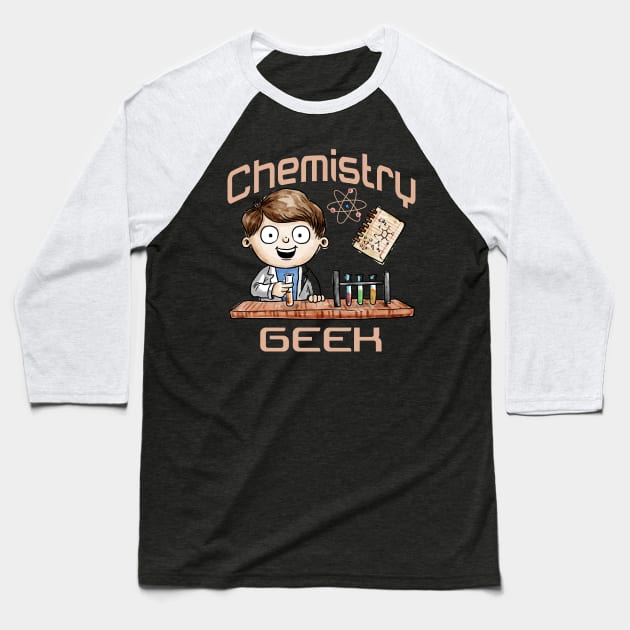 Chemistry Geek Baseball T-Shirt by letnothingstopyou